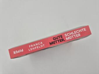 Gute Mütter, schlechte Mütter