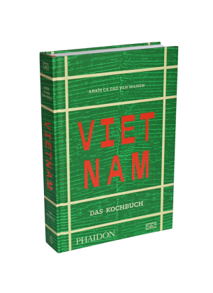 Vietnam - Das Kochbuch
