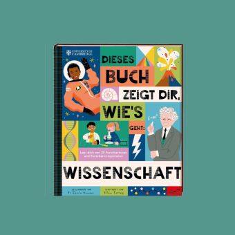 Dieses Buch zeigt dir, wie's geht: Wissenschaft