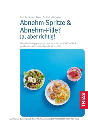 Abnehm-Spritze & Abnehm-Pille? Ja, aber richtig!