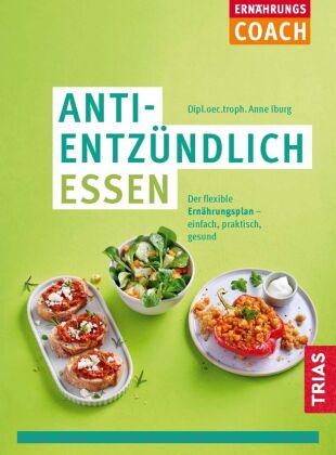 Ernährungs-Coach Antientzündlich essen