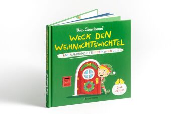 Weck den Weihnachtswichtel. Ein Weihnachts-Mitmachbuch. Zum Schütteln, Schaukeln, Pusten und mehr. Von 2 bis 4 Jahren