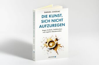 Die Kunst, sich nicht aufzuregen