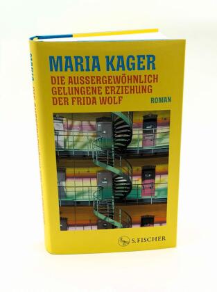 Die außergewöhnlich gelungene Erziehung der Frida Wolf