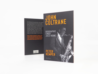 John Coltrane. Biographie einer Jazz-Ikone