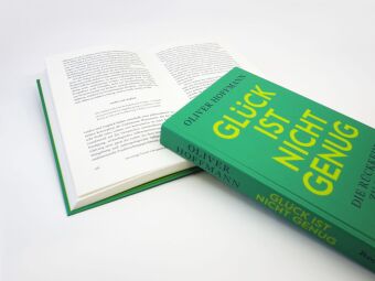 Glück ist nicht genug. Die Rückkehr zu einem erfüllten Leben