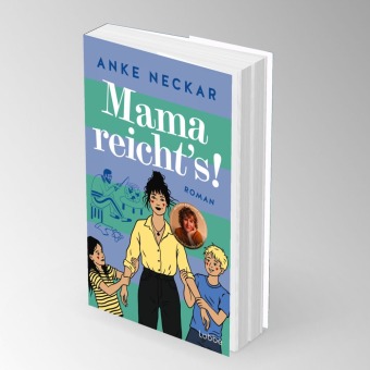 Mama reicht's!