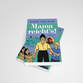 Mama reicht's!