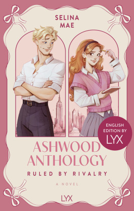 Ashwood Anthology - Ruled by Rivalry: English Edition by LYX