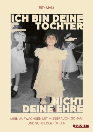 Ich bin deine Tochter, nicht deine Ehre