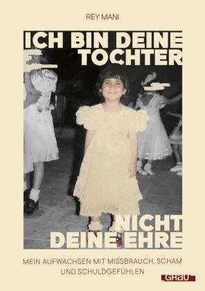 Ich bin deine Tochter, nicht deine Ehre