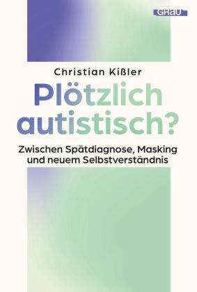 Plötzlich autistisch?