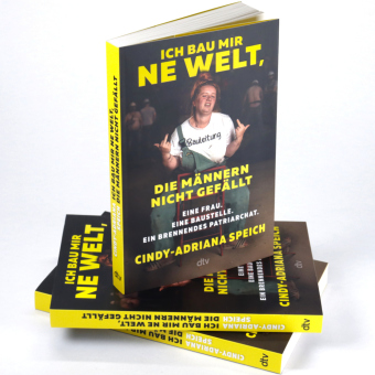 Ich bau mir 'ne Welt, die Männern nicht gefällt