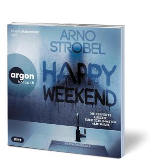 Happy Weekend - Die perfekte Auszeit. Euer schlimmster Albtraum.,1 Audio-CD, 1 MP3