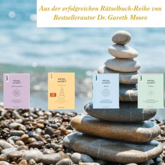 RätselAuszeit - Balance. Über 300 Rätsel für mentalen Ausgleich, Gelassenheit und Harmonie