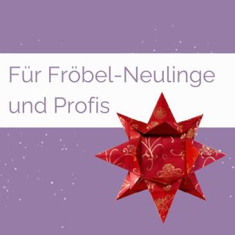 Fröbelsterne zum Verlieben