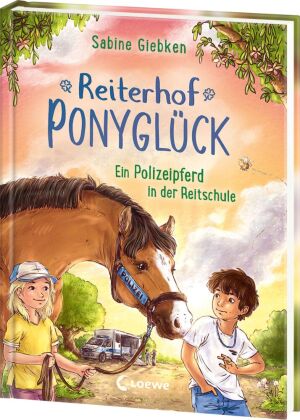 Reiterhof Ponyglück (Band 2) - Ein Polizeipferd in der Reitschule
