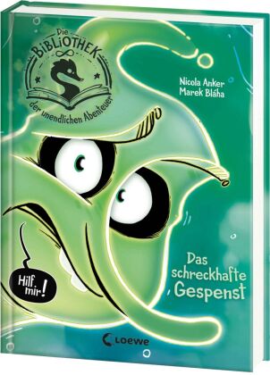 Die Bibliothek der unendlichen Abenteuer (Band 2) - Das schreckhafte Gespenst