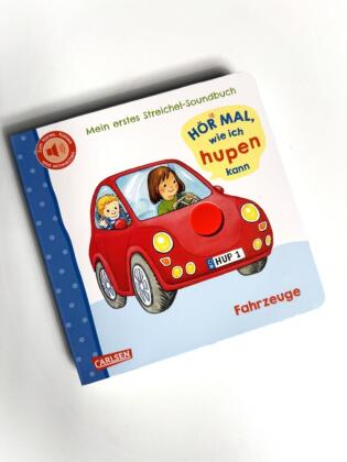 Hör mal, wie ich hupen kann (Mein erstes Streichel-Soundbuch 6)