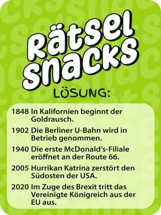 Rätsel Snacks Wann war was?