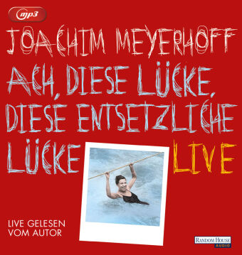 Ach, diese Lücke, diese entsetzliche Lücke. Live,2 Audio-CD, 2 MP3