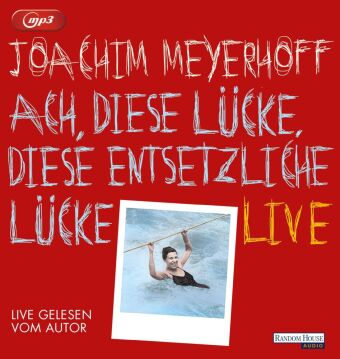 Ach, diese Lücke, diese entsetzliche Lücke. Live,2 Audio-CD, 2 MP3