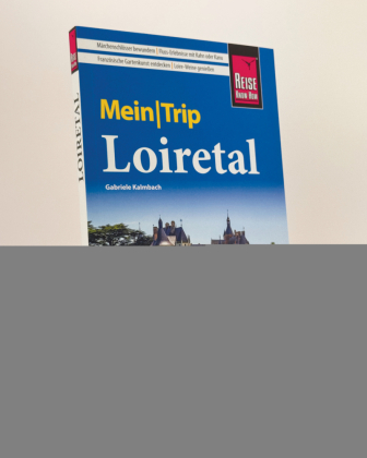 Reise Know-How MeinTrip Loiretal