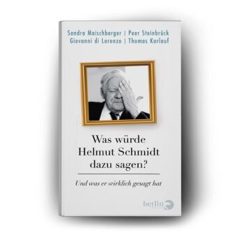 Was würde Helmut Schmidt dazu sagen?