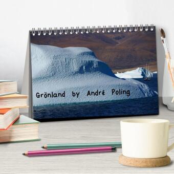 Grönland by André Poling (Tischkalender 2027 DIN A5 quer), CALVENDO Monatskalender