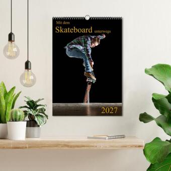 Mit dem Skateboard unterwegs (Wandkalender 2027 DIN A3 hoch), CALVENDO Monatskalender