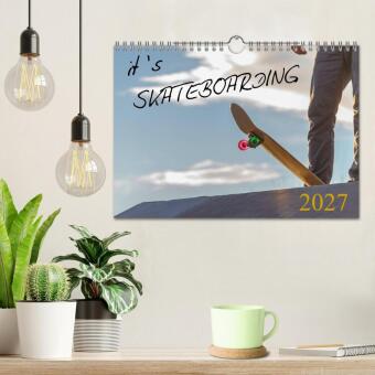 it's SKATEBOARDING (Wandkalender 2027 DIN A4 quer), CALVENDO Monatskalender