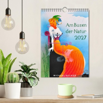 Am Busen der Natur / 2027 (Wandkalender 2027 DIN A4 hoch), CALVENDO Monatskalender