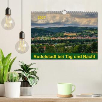 Rudolstadt bei Tag und Nacht (Wandkalender 2027 DIN A4 quer), CALVENDO Monatskalender
