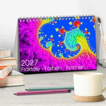 Fraktale - Farben - Formen 2027 (Tischkalender 2027 DIN A5 quer), CALVENDO Monatskalender
