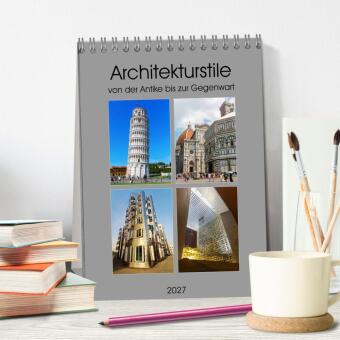 Architekturstile von der Antike bis zur Gegenwart (Tischkalender 2027 DIN A5 hoch), CALVENDO Monatskalender
