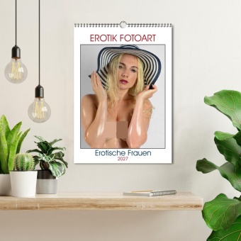 Erotische Frauen - Erotik Fotoart (Wandkalender 2027 DIN A3 hoch), CALVENDO Monatskalender