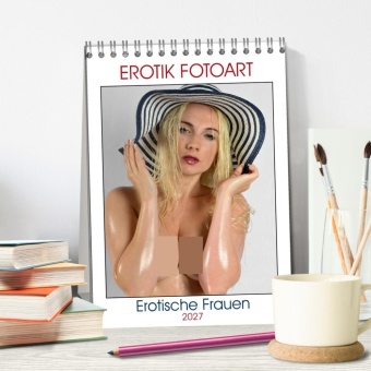 Erotische Frauen - Erotik Fotoart (Tischkalender 2027 DIN A5 hoch), CALVENDO Monatskalender
