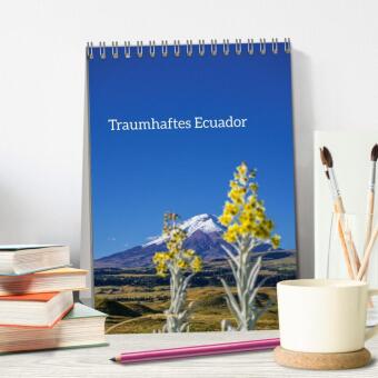 Traumhaftes Ecuador (Tischkalender 2027 DIN A5 hoch), CALVENDO Monatskalender