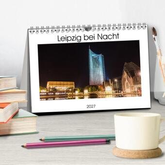 Leipzig bei Nacht (Tischkalender 2027 DIN A5 quer), CALVENDO Monatskalender
