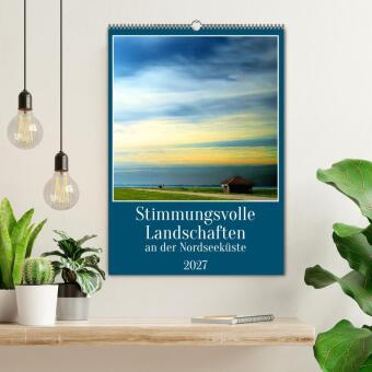 Stimmungsvolle Landschaften an der Nordseeküste (Wandkalender 2027 DIN A2 hoch), CALVENDO Monatskalender