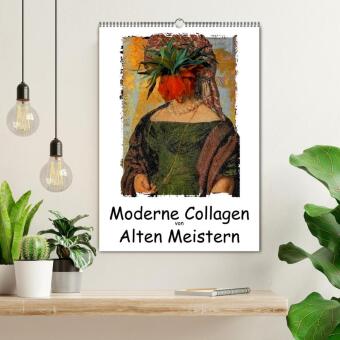Moderne Collagen von Alten Meistern (Wandkalender 2027 DIN A2 hoch), CALVENDO Monatskalender