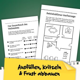 Heute könnt ihr mich alle mal! Das lustige Anti-Frust-Mitmachbuch fürs Büro