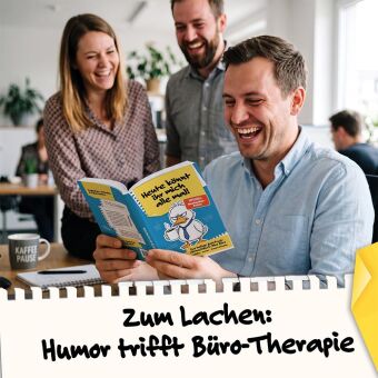 Heute könnt ihr mich alle mal! Das lustige Anti-Frust-Mitmachbuch fürs Büro