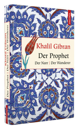 Der Prophet. Der Narr. Der Wanderer