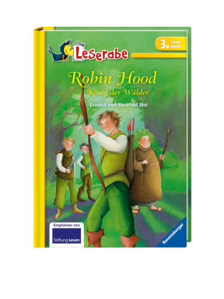 Leserabe 3. Lesestufe - Robin Hood, König der Wälder