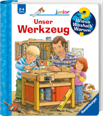 Wieso? Weshalb? Warum? junior, Band 40 - Unser Werkzeug