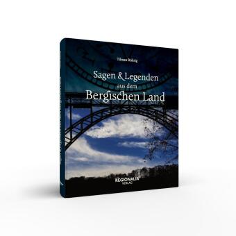 Sagen & Legenden aus dem Bergischen Land