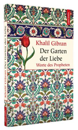 Der Garten der Liebe. Worte des Philosophen