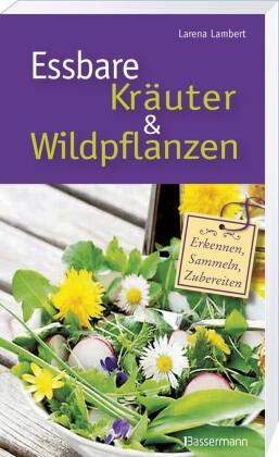 Essbare Kräuter & Wildpflanzen