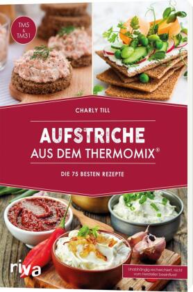 Aufstriche aus dem Thermomix®